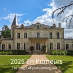 2025 En Primeurs | Bordeaux, the allure of vintages ending in ‘5’